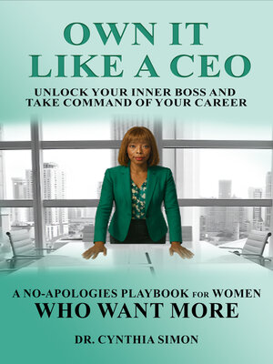 cover image of Own It Like a CEO Unlock Your Inner Boss and Take Command of Your Career